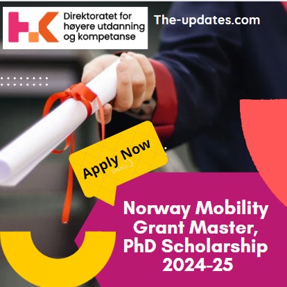 Norway Mobility Grant Master, PhD Scholarship 2024-2025
