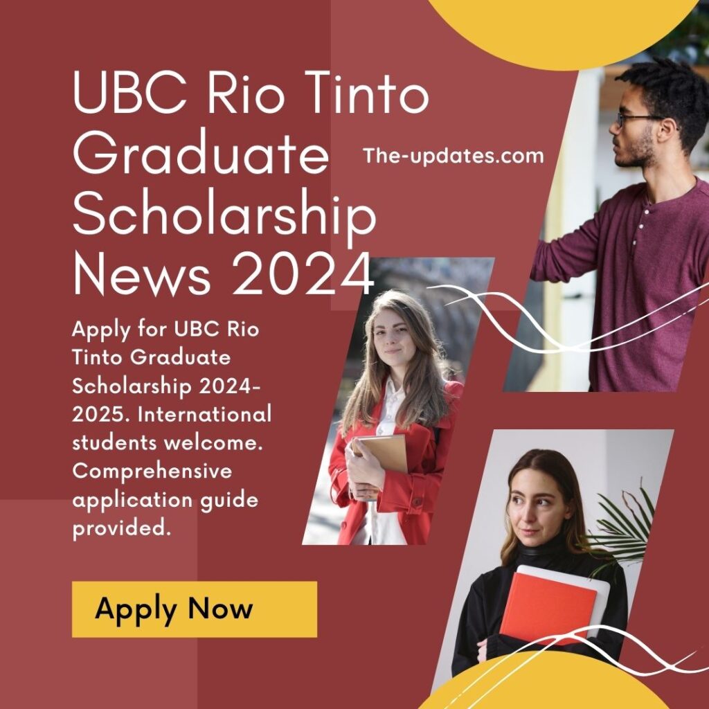 UBC Rio Tinto Graduate Scholarship News 2024-2025, Canada 