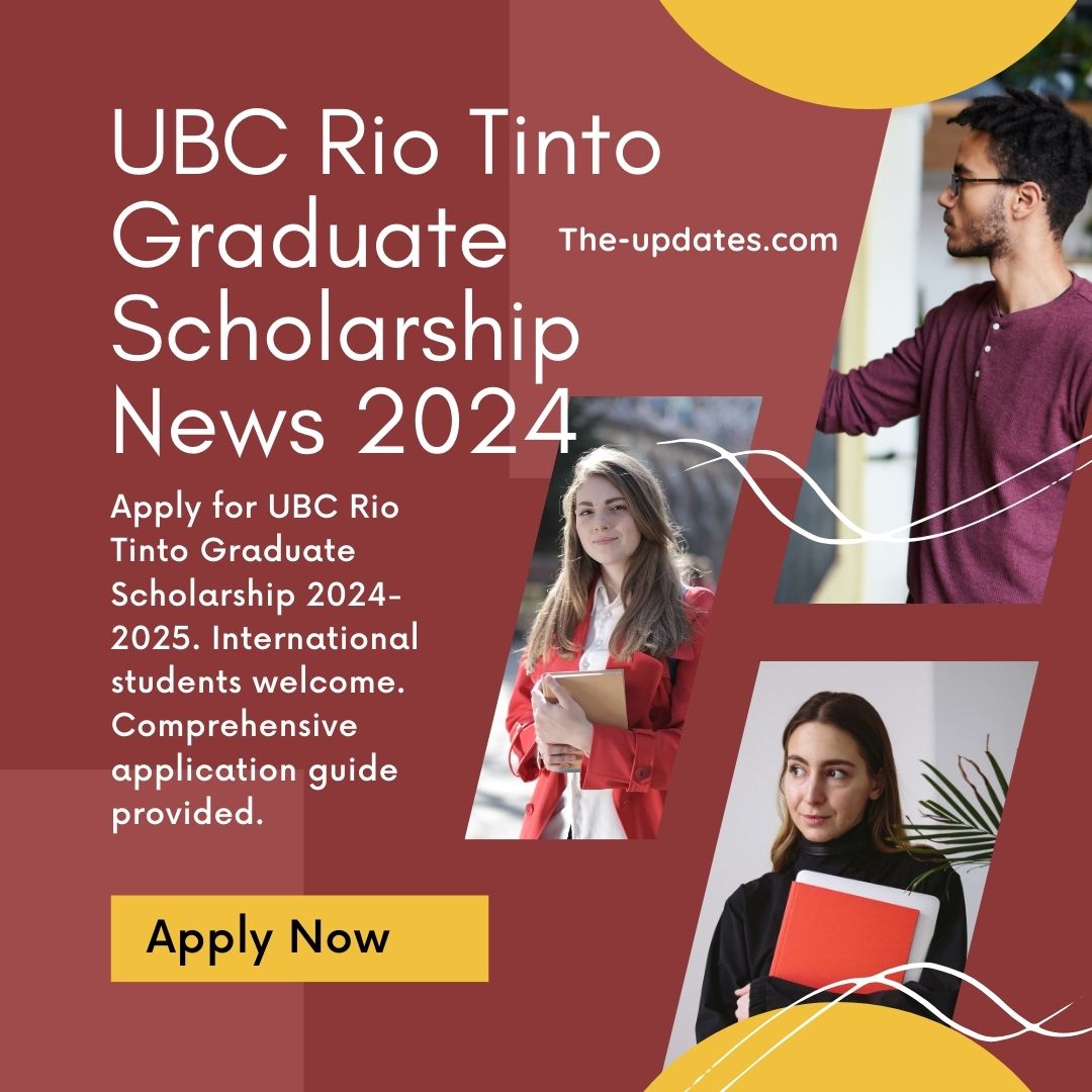 UBC Rio Tinto Graduate Scholarship News 2024 2025 Canada   UBC Rio Tinto Graduate Scholarship News 2024 2025 Canada  