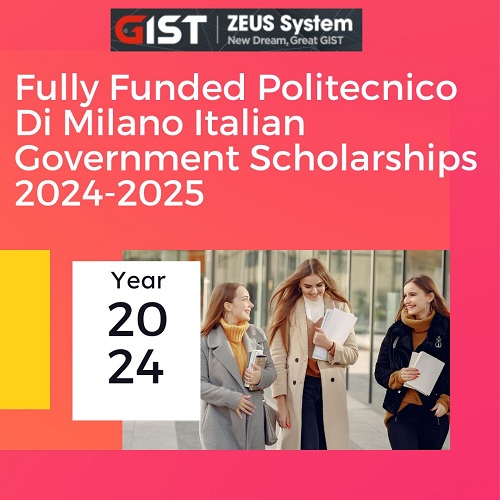 Fully Funded Politecnico Di Milano Italian Government Scholarships 2024-2025 