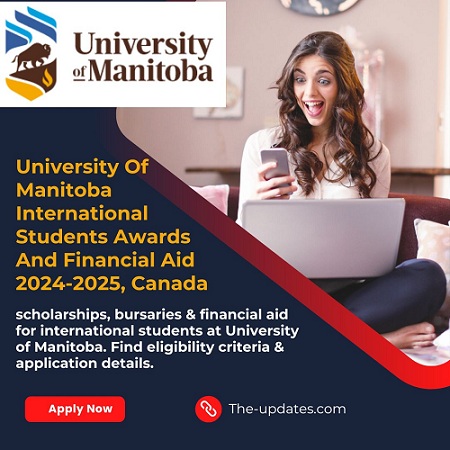 University Of Manitoba International Students Awards And Financial Aid 2024-2025, Canada
