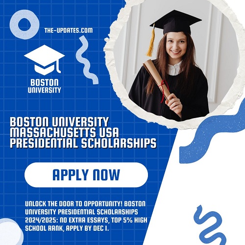 Boston University Massachusetts USA Presidential Scholarships News 2024 2025 