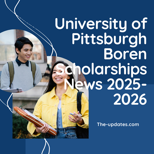 University of Pittsburgh Boren Scholarships News 2025-2026
