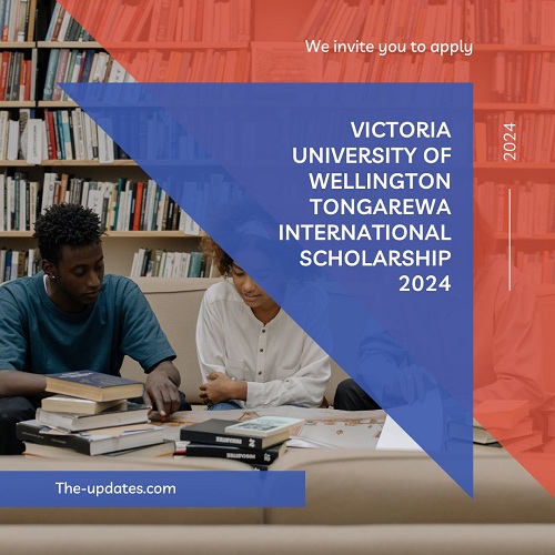 Victoria University Of Wellington Tongarewa International Scholarship 2024 