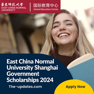 East China Normal University Shanghai Government Scholarships 2024