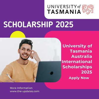 University of Tasmania Australia International Scholarships 2025