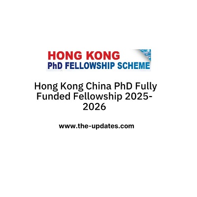  Hong Kong China PhD Fully Funded Fellowship 2025-2026