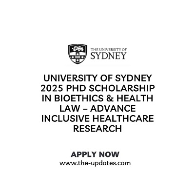 University of Sydney 2025 PhD Scholarship in Bioethics & Health Law – Advance Inclusive Healthcare Research