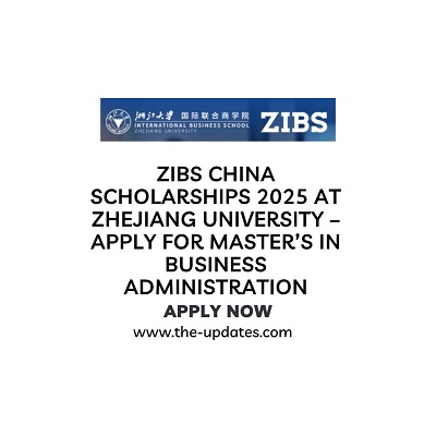 ZIBS China Scholarships 2025 at Zhejiang University – Apply for Master’s in Business Administration