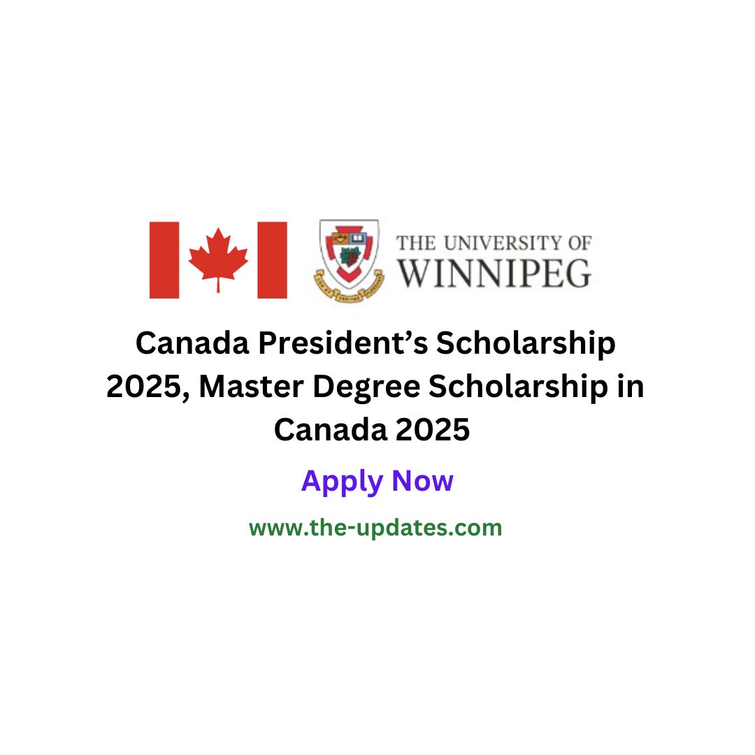 Canada President’s Scholarship 2025, Master Degree Scholarship in