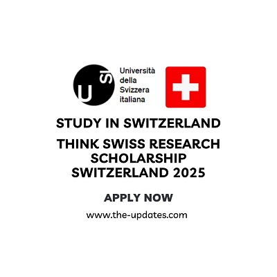 Think Swiss Research Scholarship Switzerland 2025