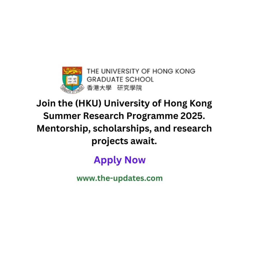 HKU Summer Research Programme 2025, Fully Funded Scholarship