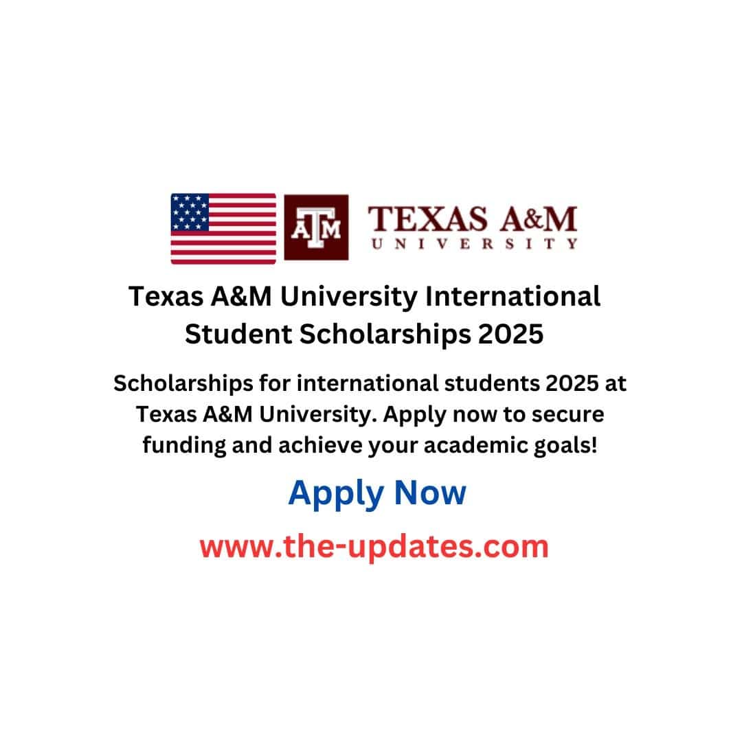 Texas A&M University International Student Scholarships 2025