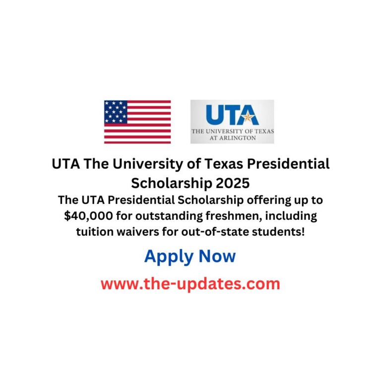 UTA The University of Texas Presidential Scholarship 2025